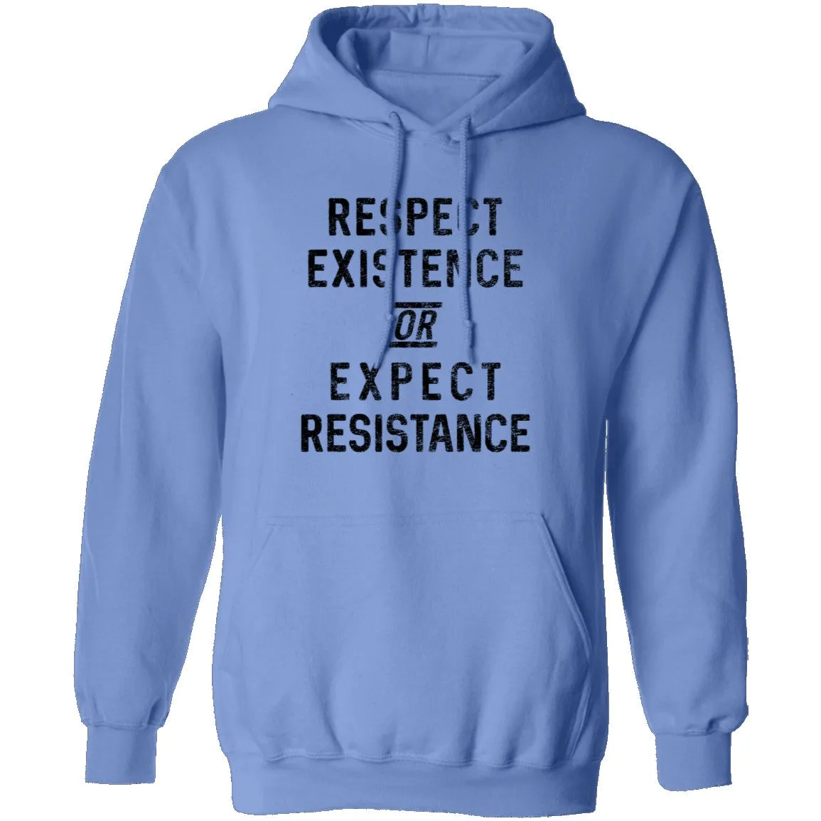 Respect Existence Or Expect Resistance T-Shirt