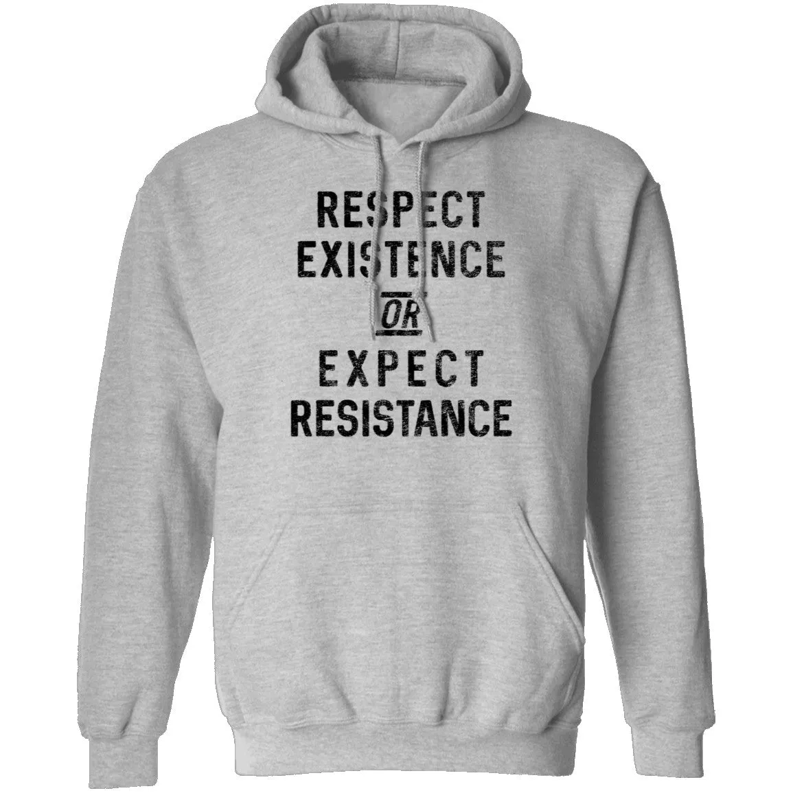 Respect Existence Or Expect Resistance T-Shirt