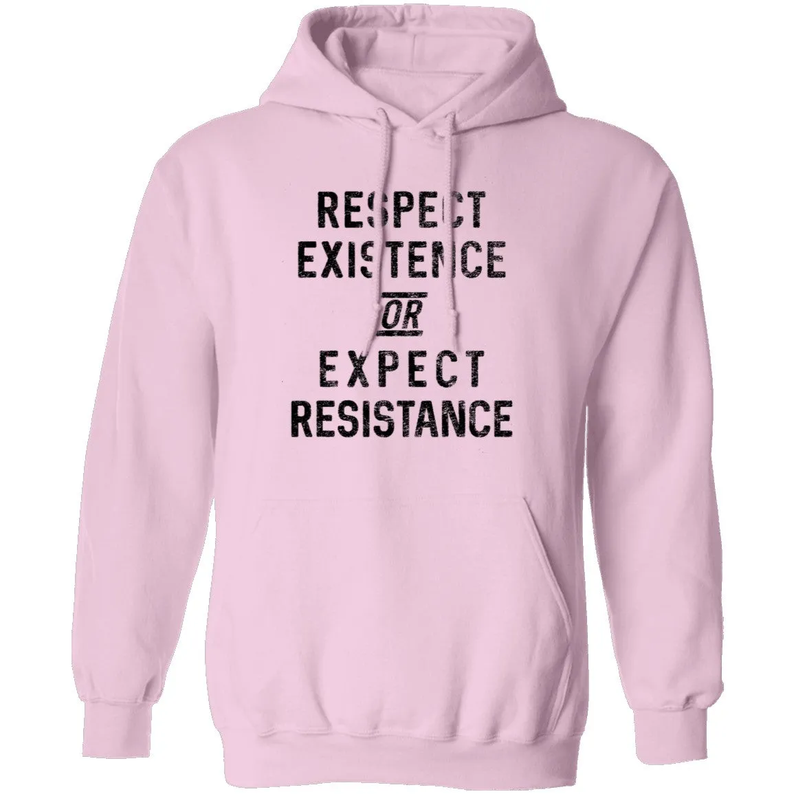 Respect Existence Or Expect Resistance T-Shirt