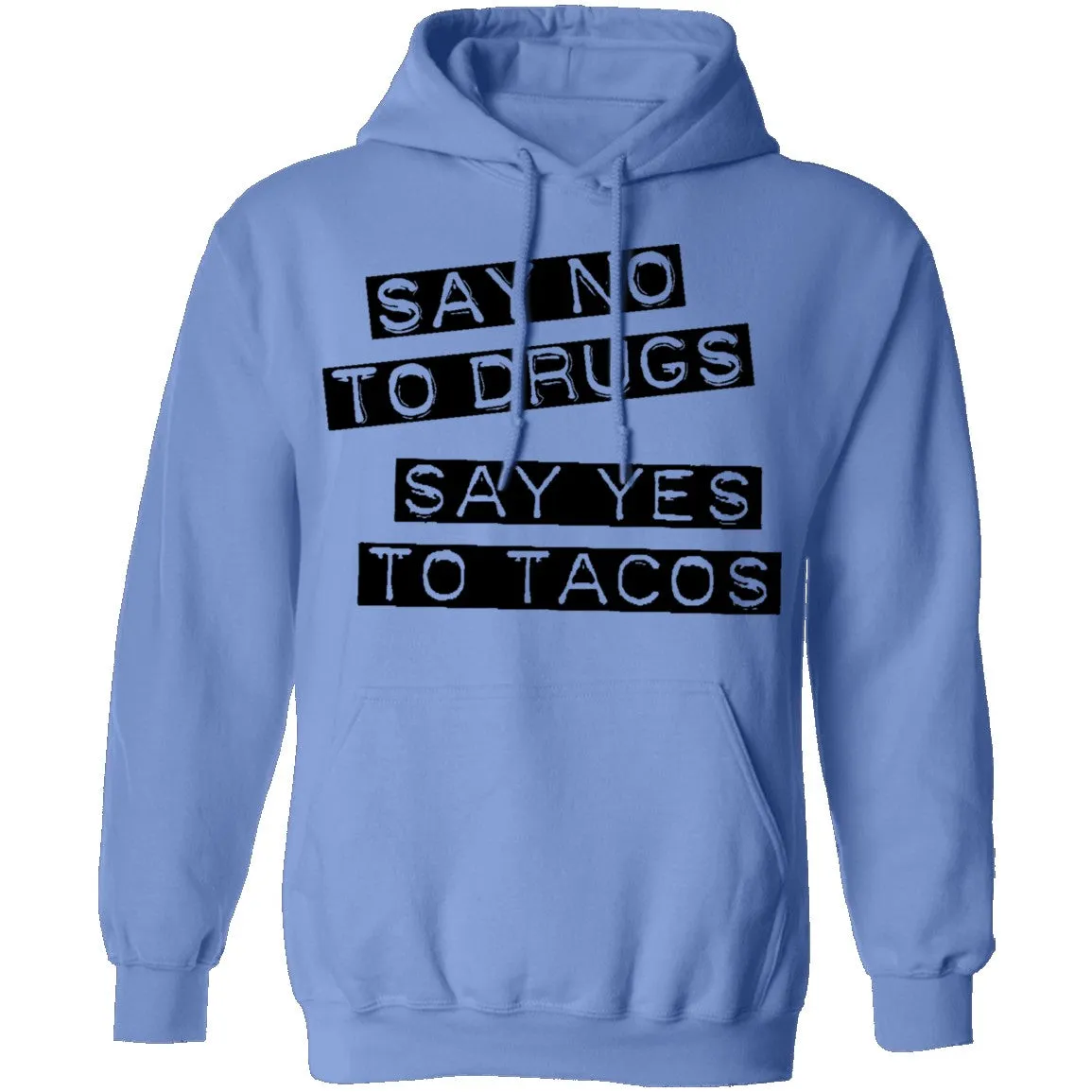 Say No To Drugs Say Yes To Tacos T-Shirt