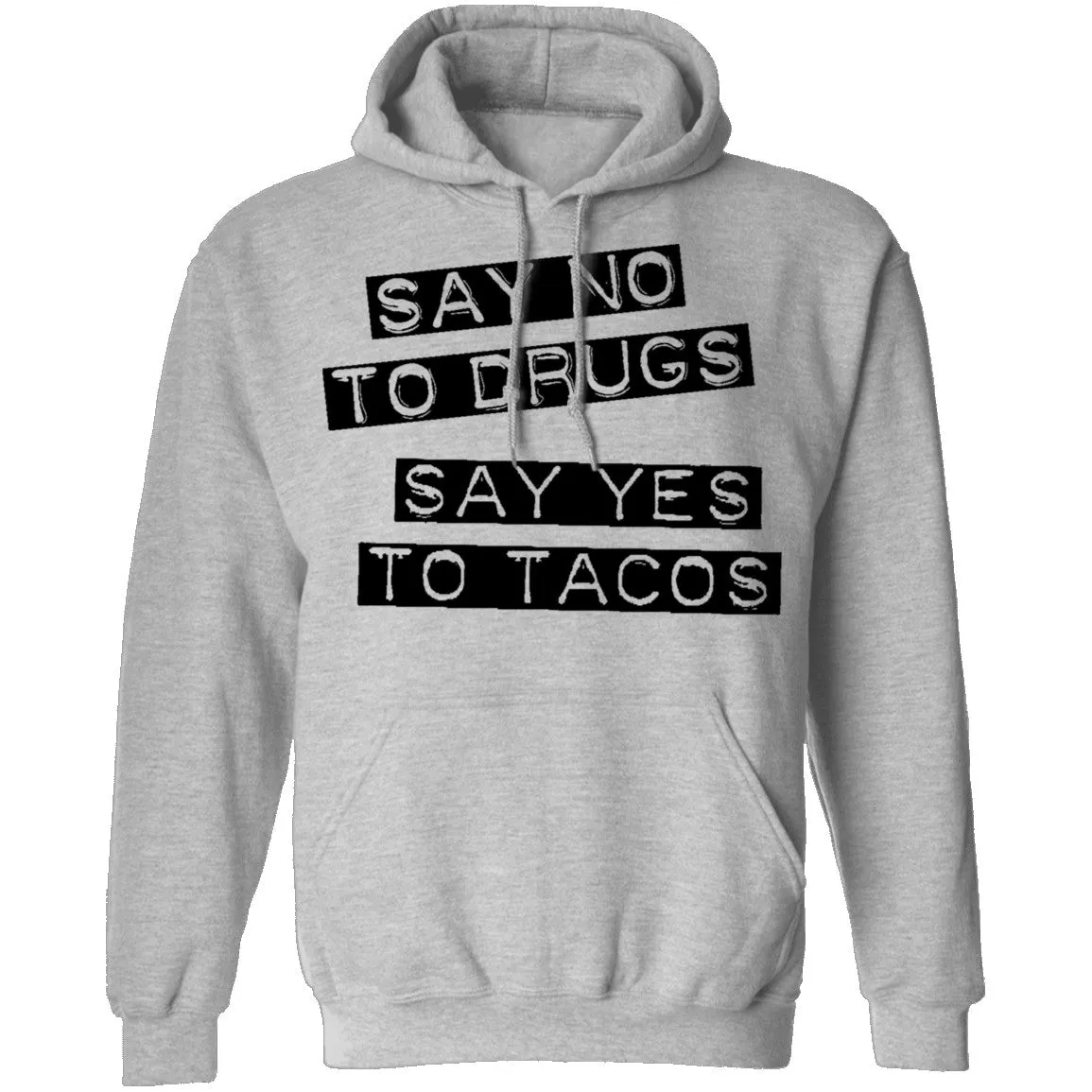 Say No To Drugs Say Yes To Tacos T-Shirt