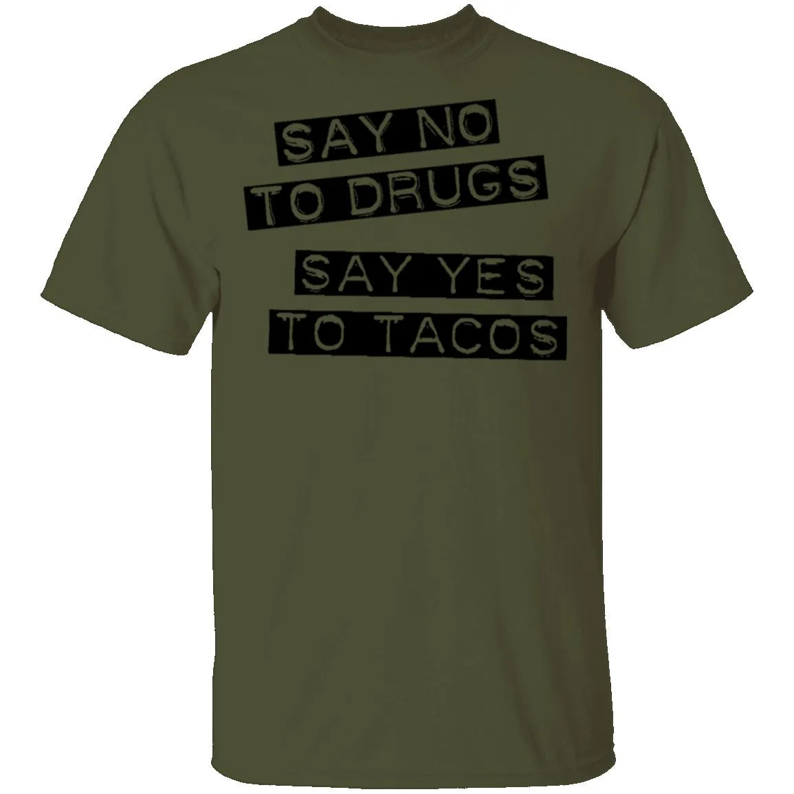 Say No To Drugs Say Yes To Tacos T-Shirt