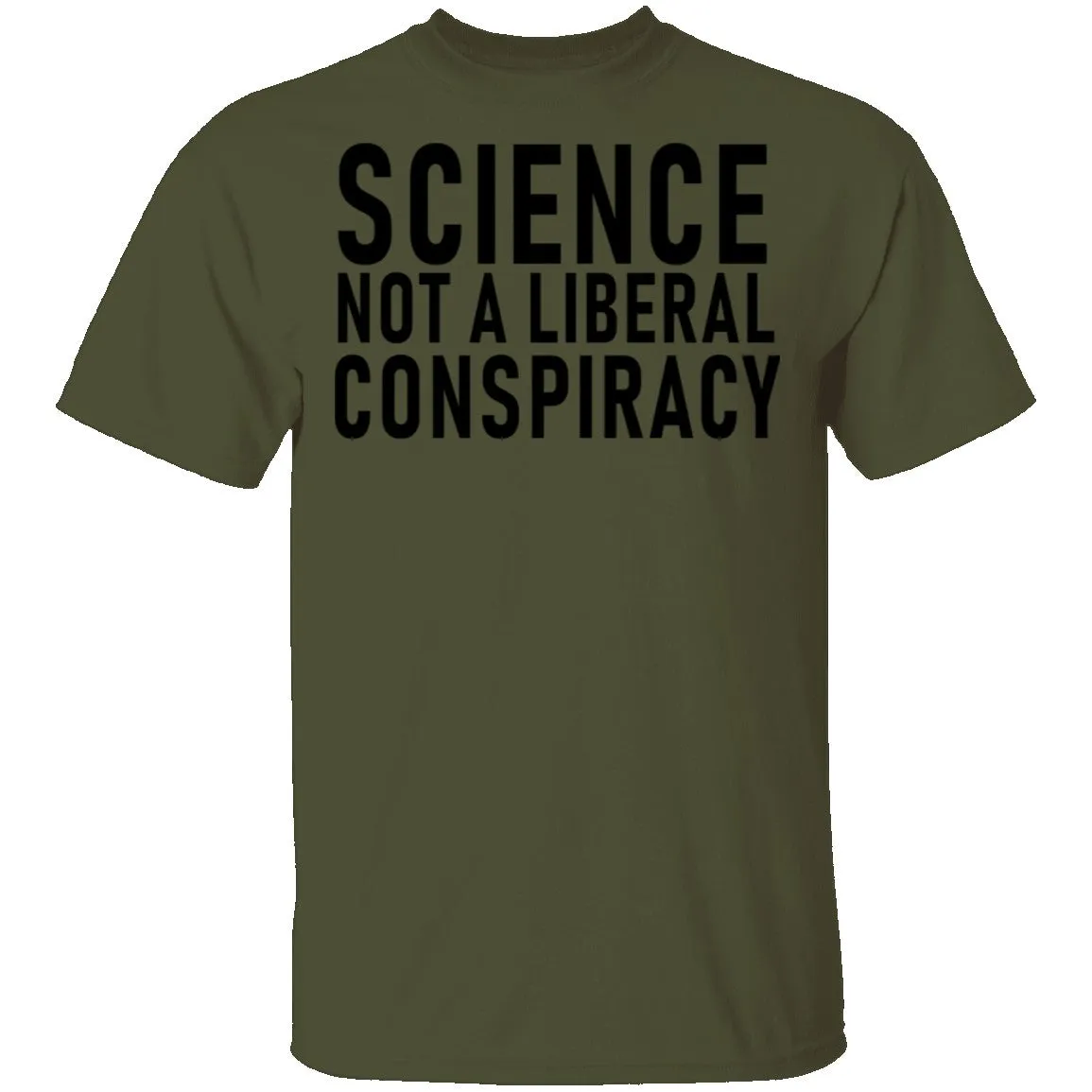 Science Not A Liberal Conspiracy T-Shirt