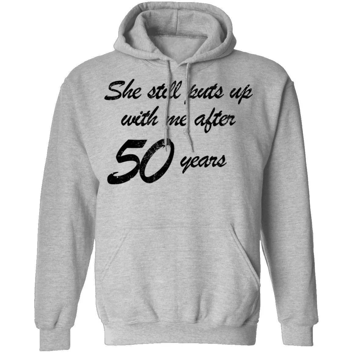 She Still Puts Up With Me After 50 Years T-Shirt