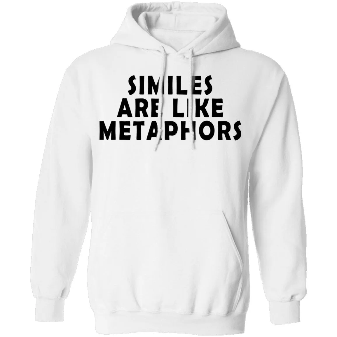 Similes Are Like Metaphores T-Shirt