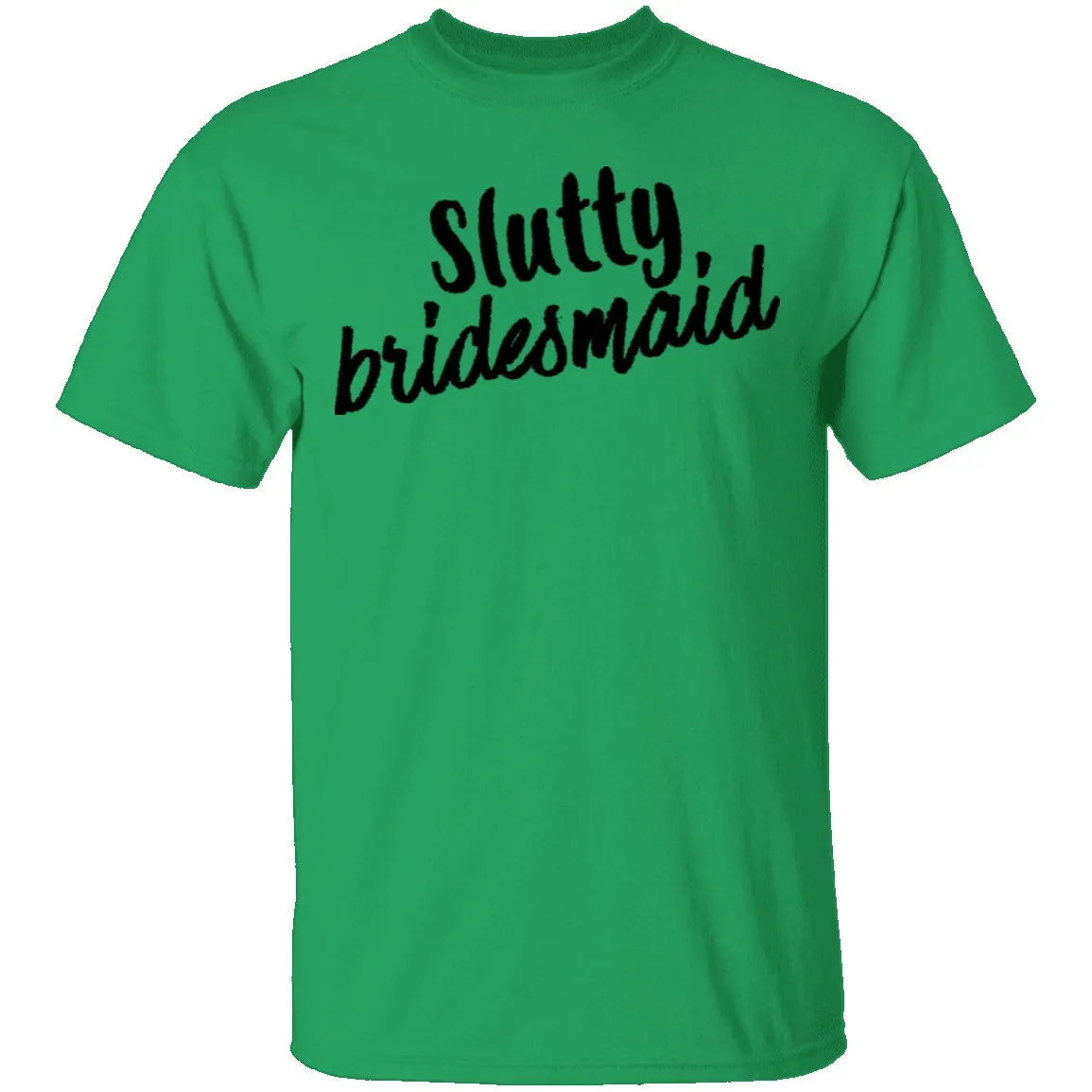 Slutty Bridesmaid T-Shirt