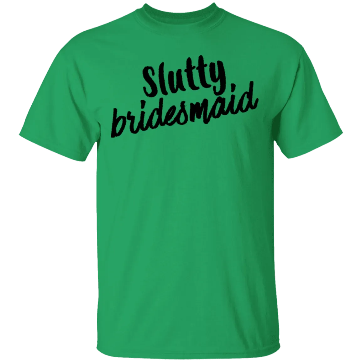 Slutty Bridesmaid T-Shirt