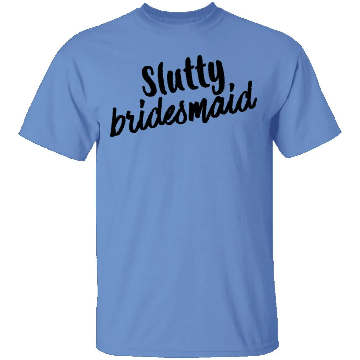 Slutty Bridesmaid T-Shirt