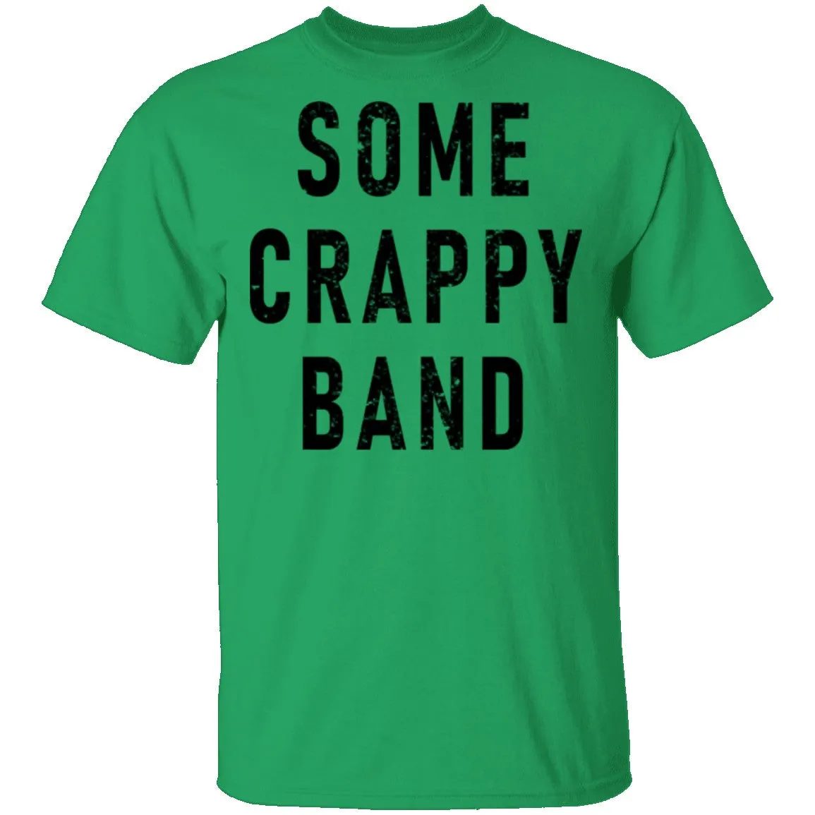 Some Crappy Band T-Shirt