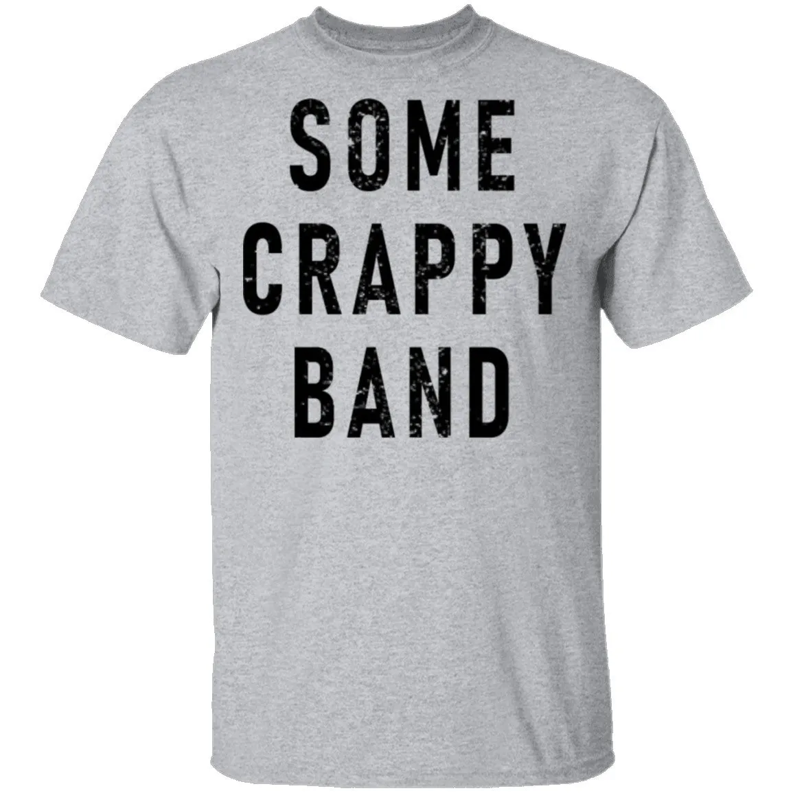 Some Crappy Band T-Shirt