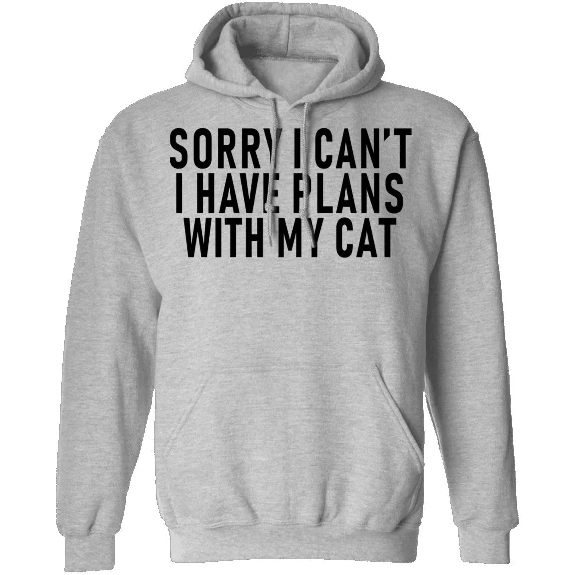 Sorry I Can't I Have Plans With My Cat T-Shirt
