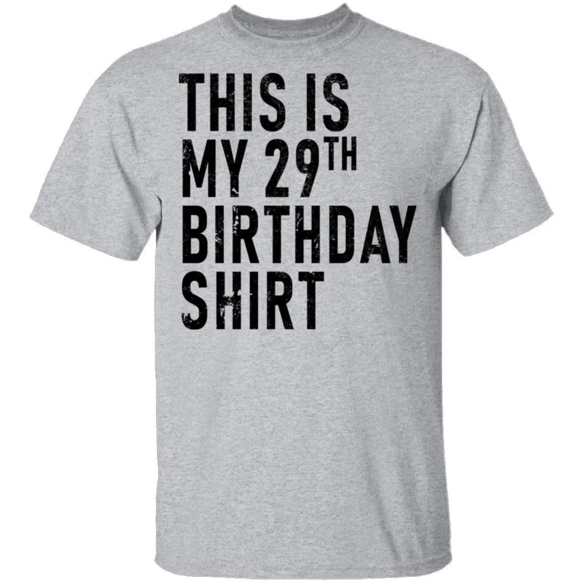 This Is My 29th Birthday Shirt T-Shirt