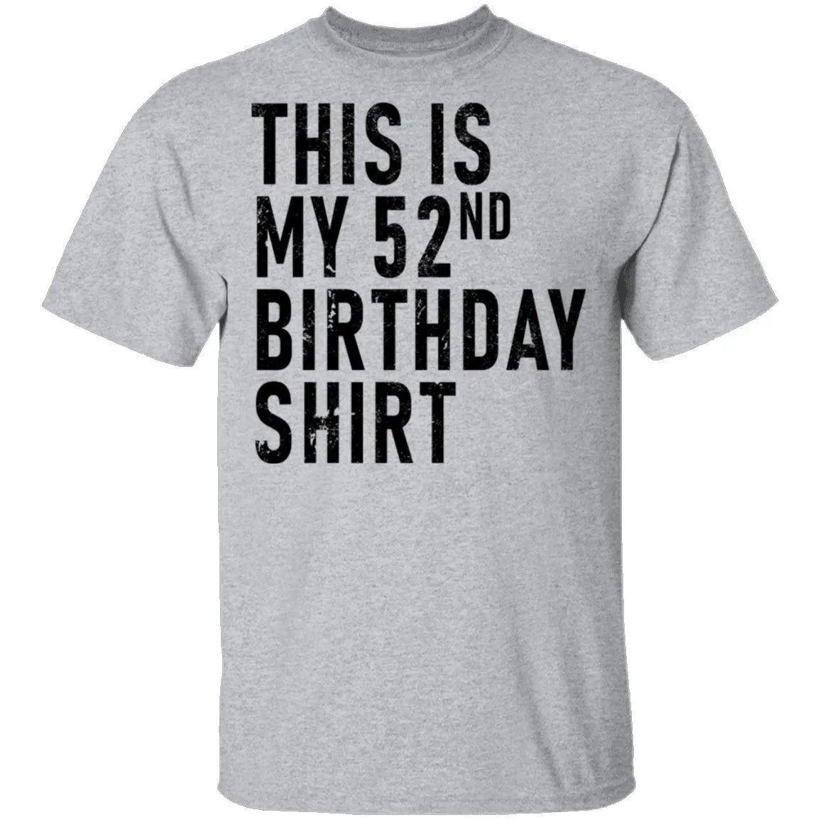 This Is My 52th Birthday Shirt T-Shirt
