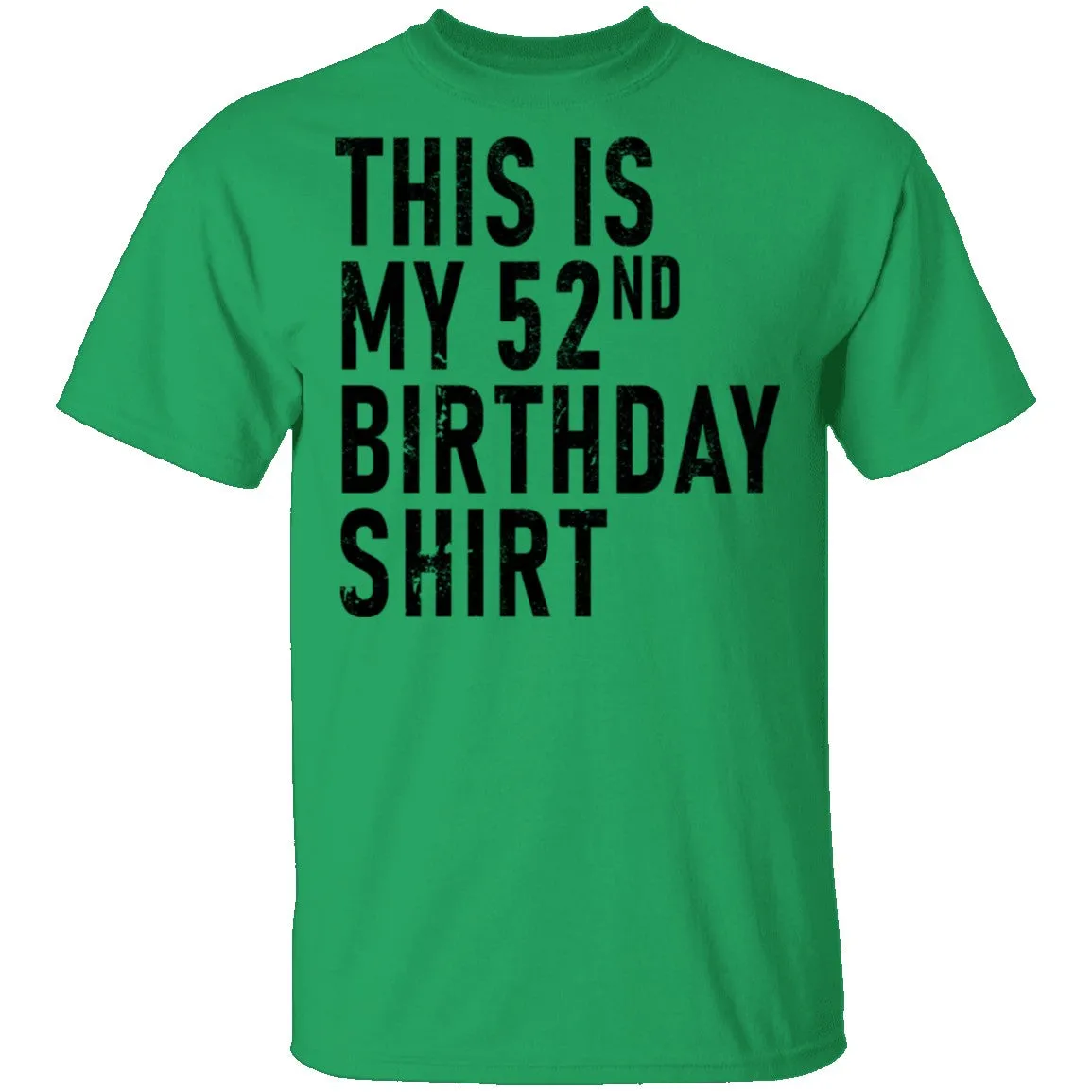 This Is My 52th Birthday Shirt T-Shirt
