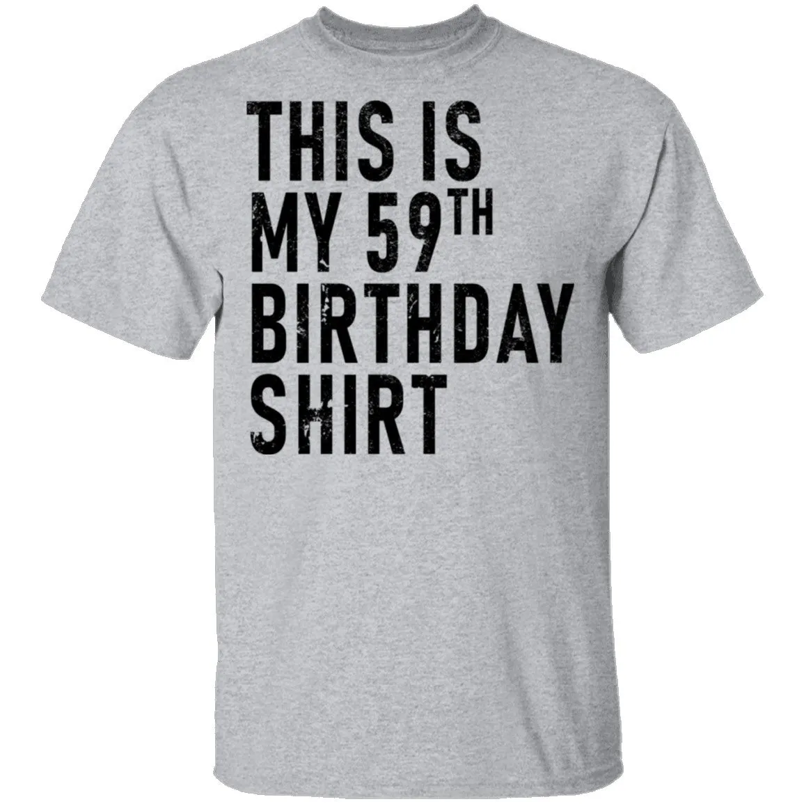 This Is My 59th Birthday Shirt T-Shirt