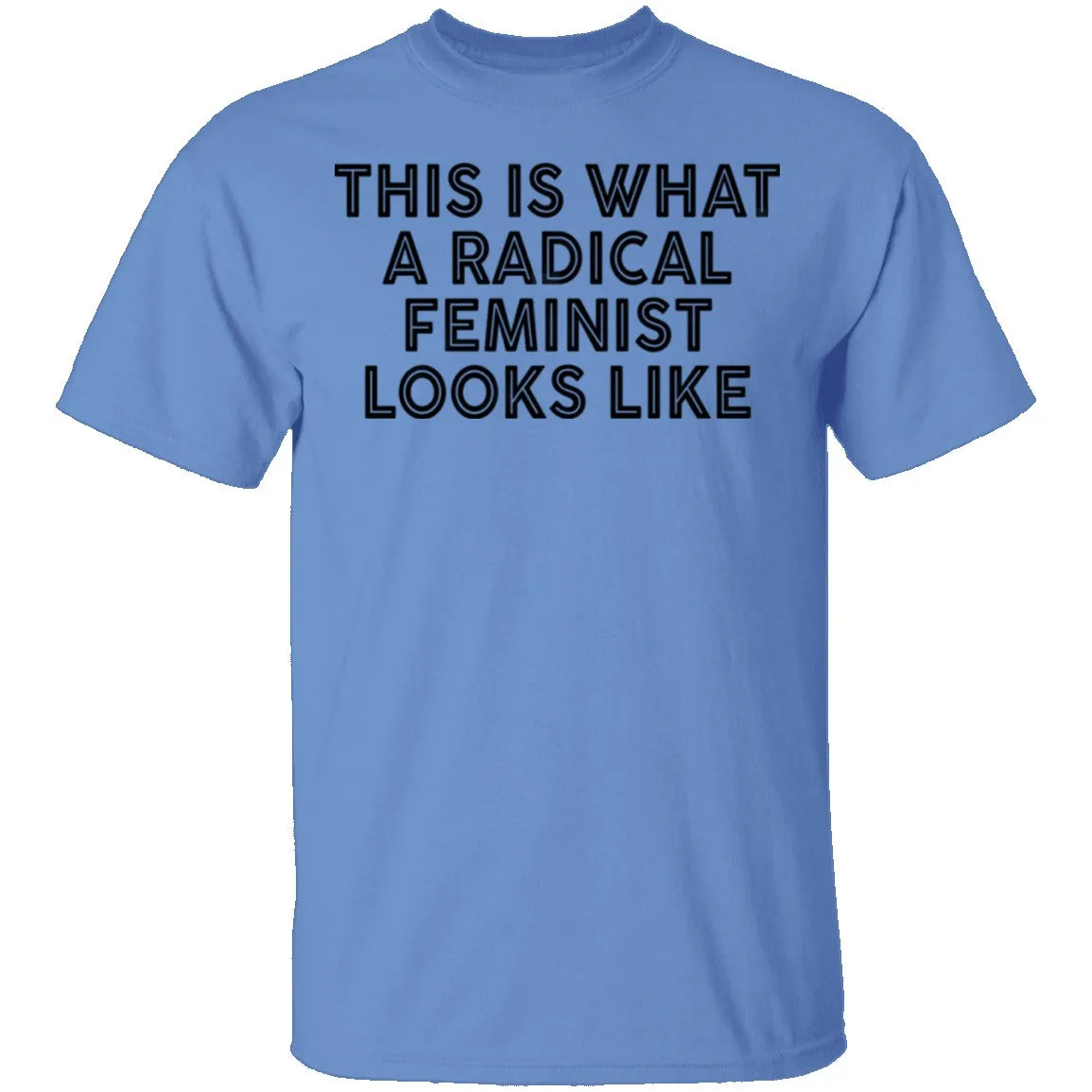 This Is What A Radical Feminist Looks Like T-Shirt
