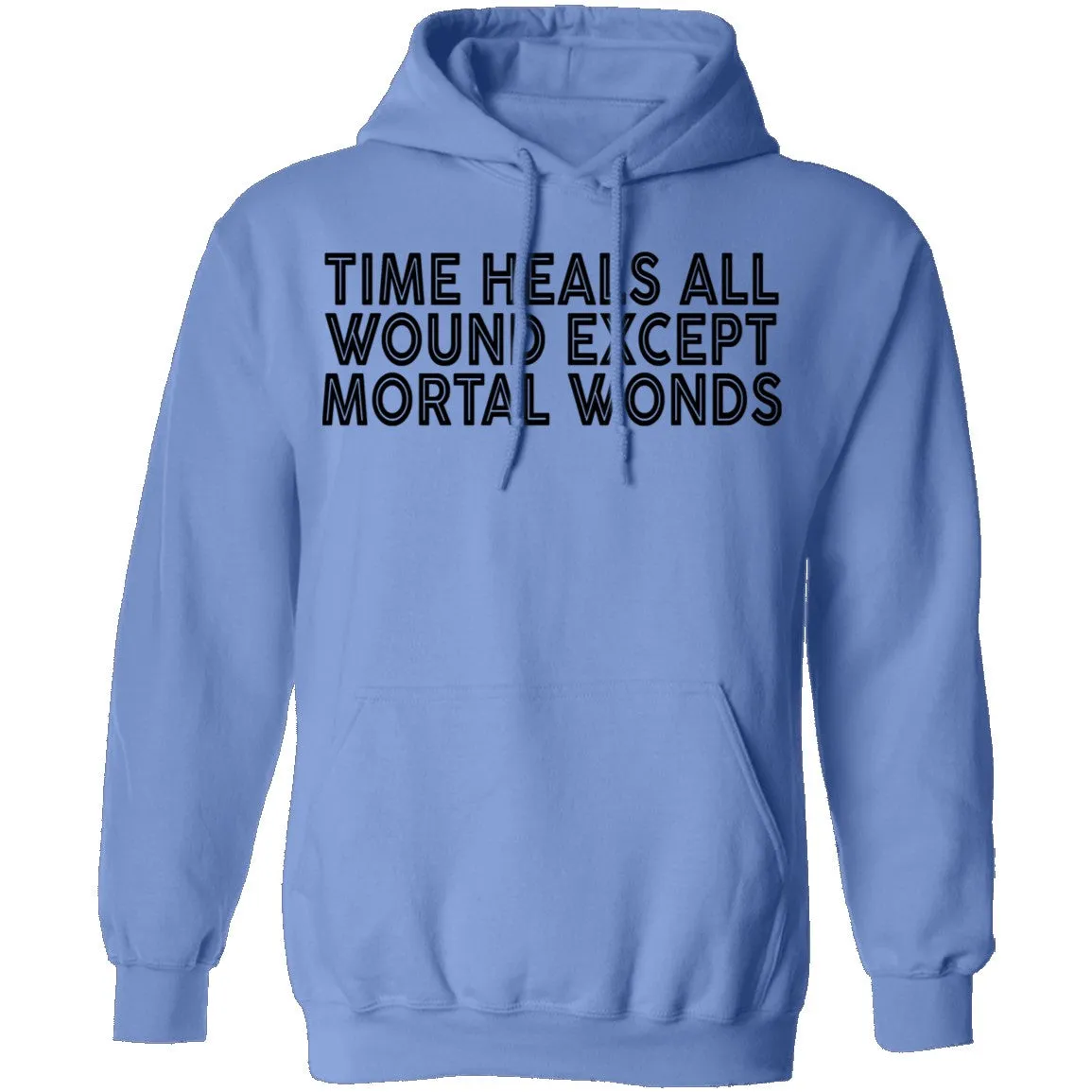 Time Heals All Wounds Except Mortal Wonds T-Shirt
