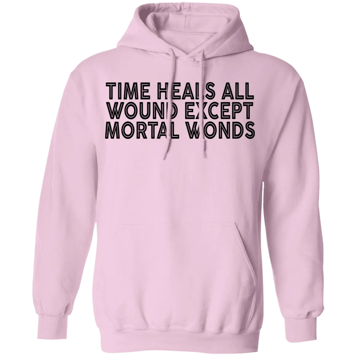 Time Heals All Wounds Except Mortal Wonds T-Shirt