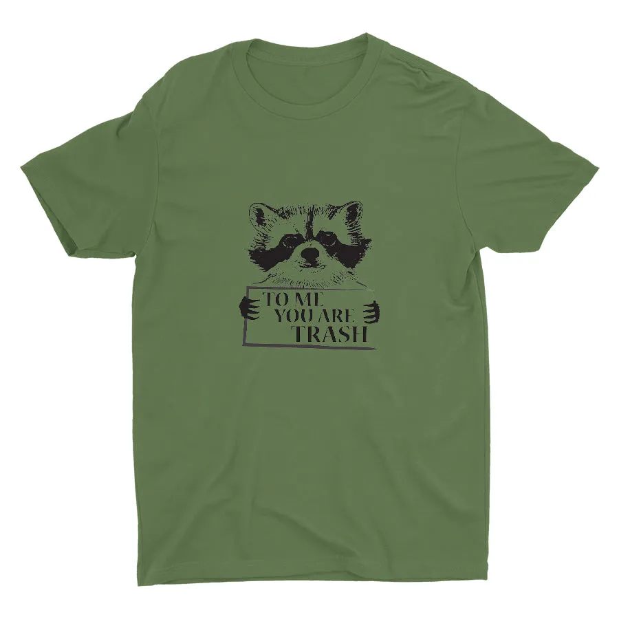 To Me You Are Trash Cotton Tee
