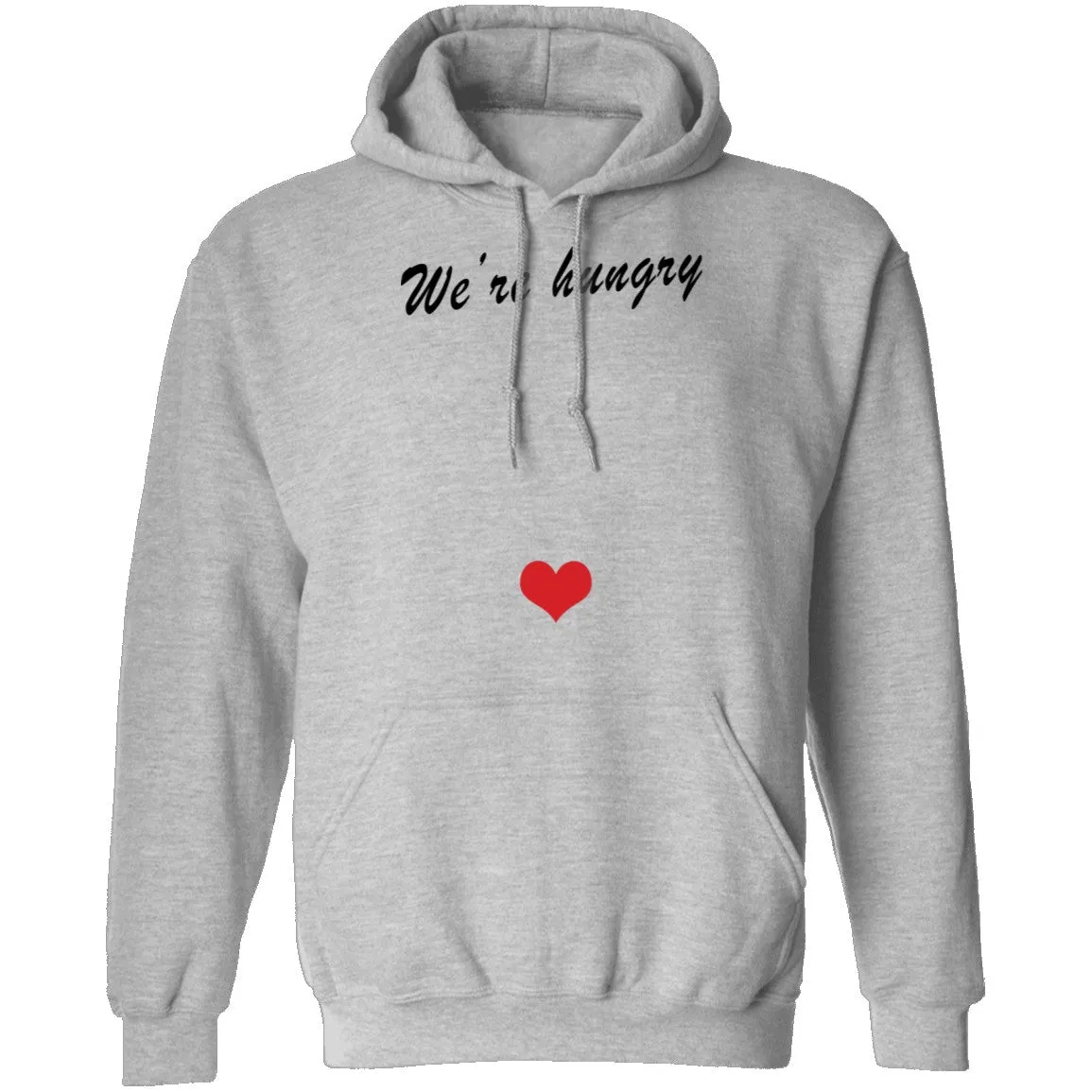 We're Hungry Pregnant T-Shirt