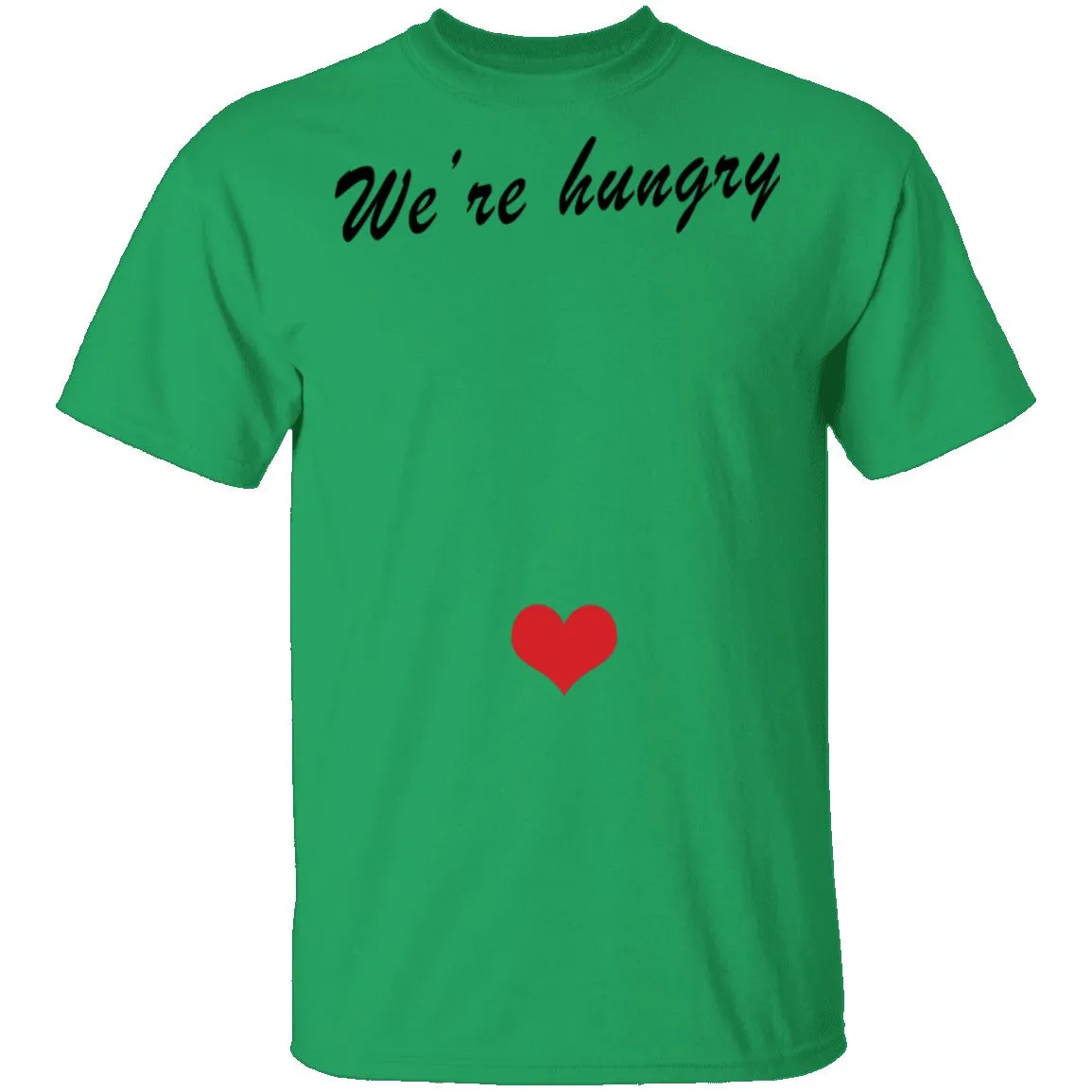 We're Hungry Pregnant T-Shirt