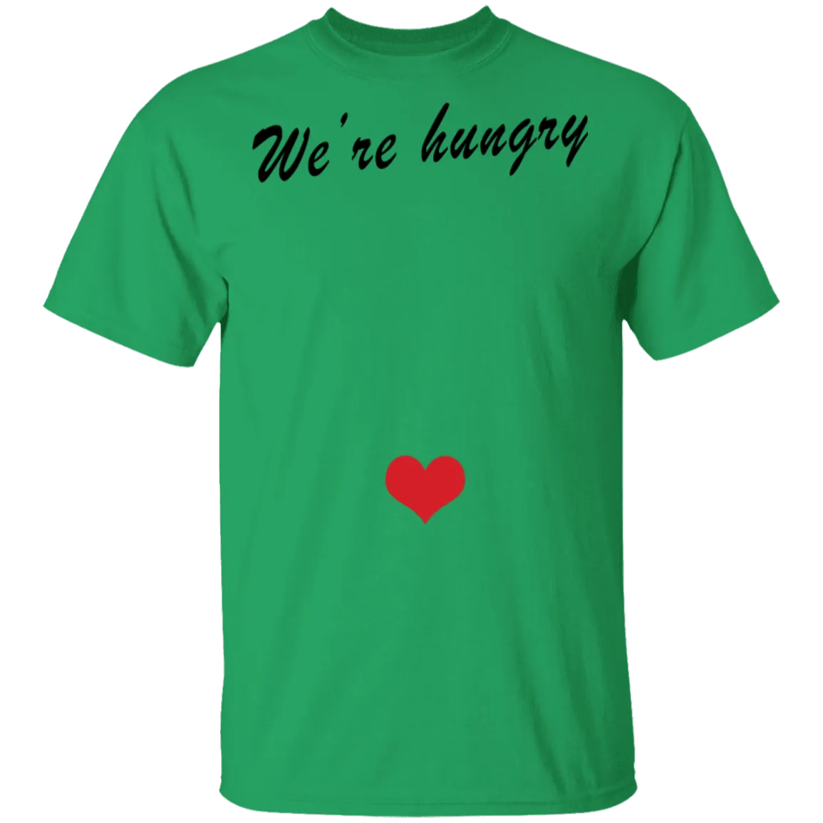 We're Hungry Pregnant T-Shirt