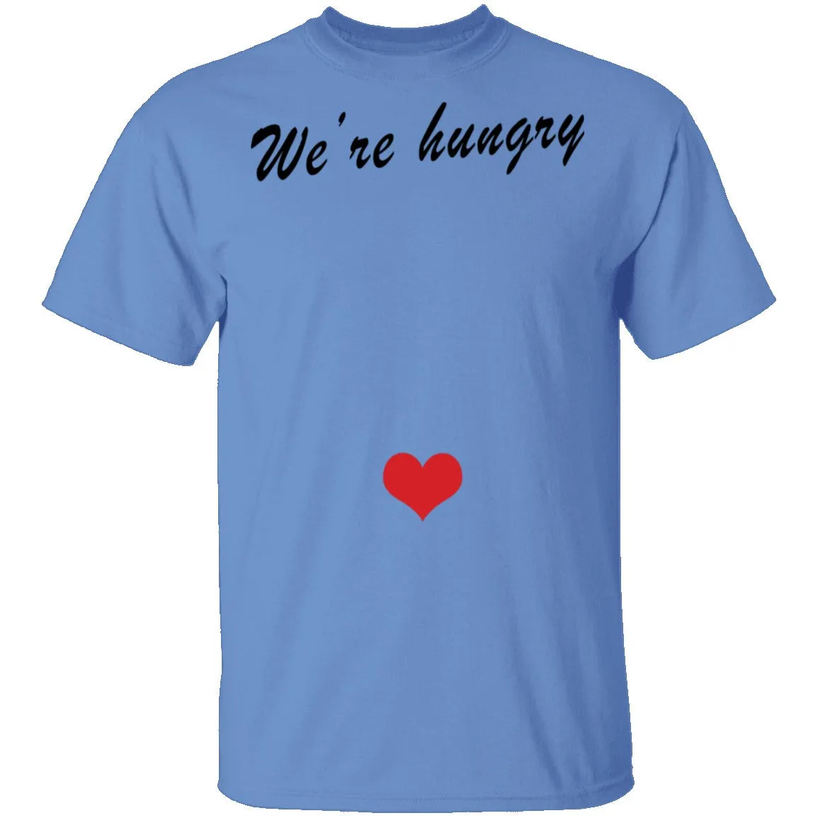 We're Hungry Pregnant T-Shirt