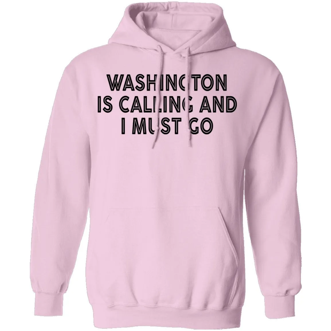 Whashington Is Calling And I Must Go T-Shirt