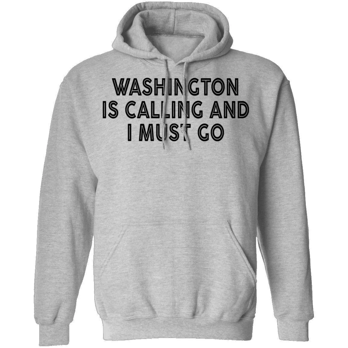 Whashington Is Calling And I Must Go T-Shirt