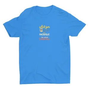 What You Do Today Cotton Tee