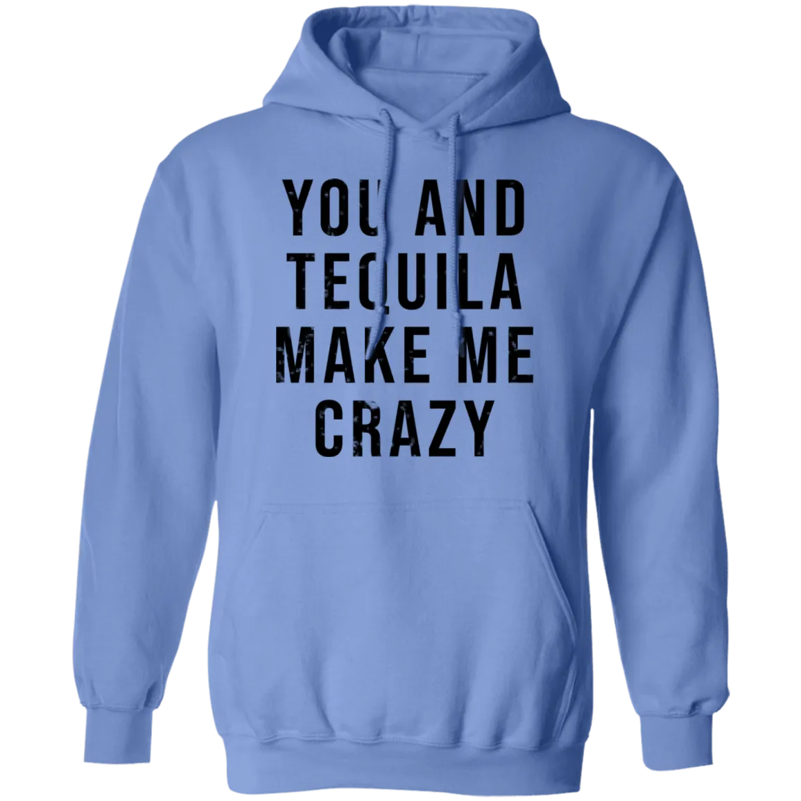 You And Tequilla Make Me Crazy T-Shirt